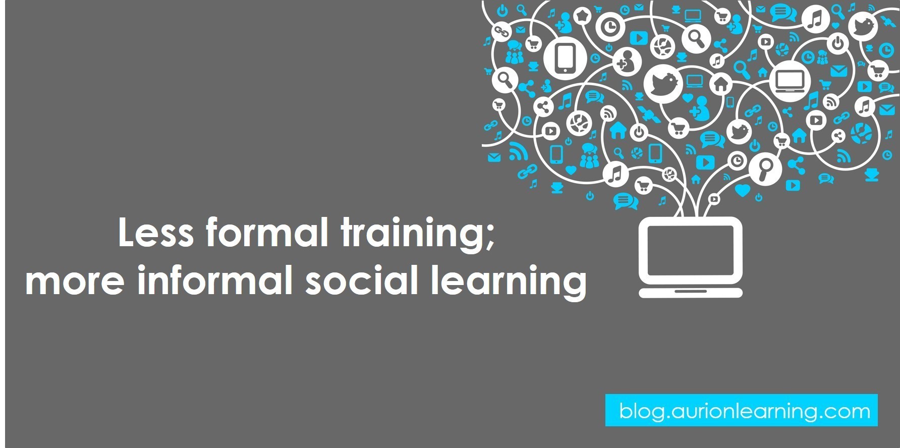 Less Formal Training; More Informal Social Learning | Aurion Learning thumbnail