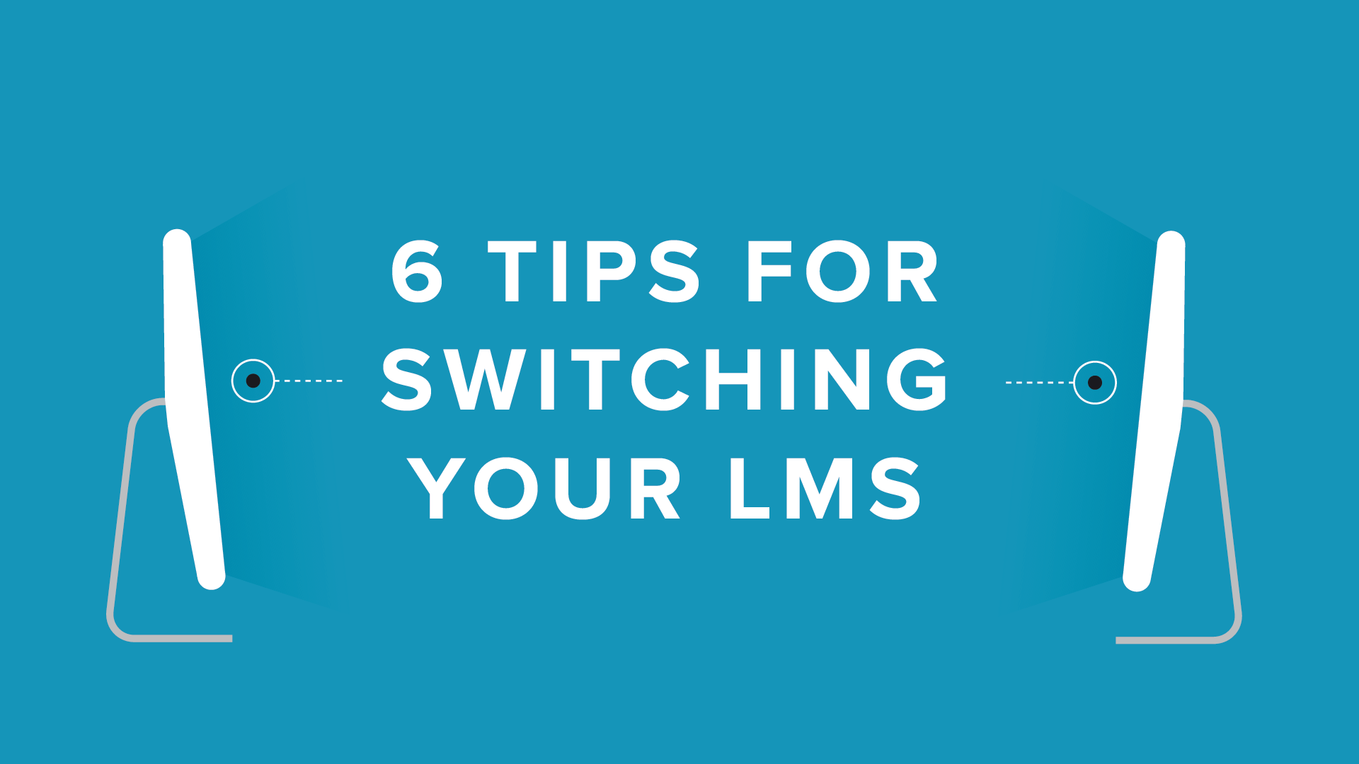 6 Essential Tips for Switching Your LMS - DigitalChalk Blog thumbnail
