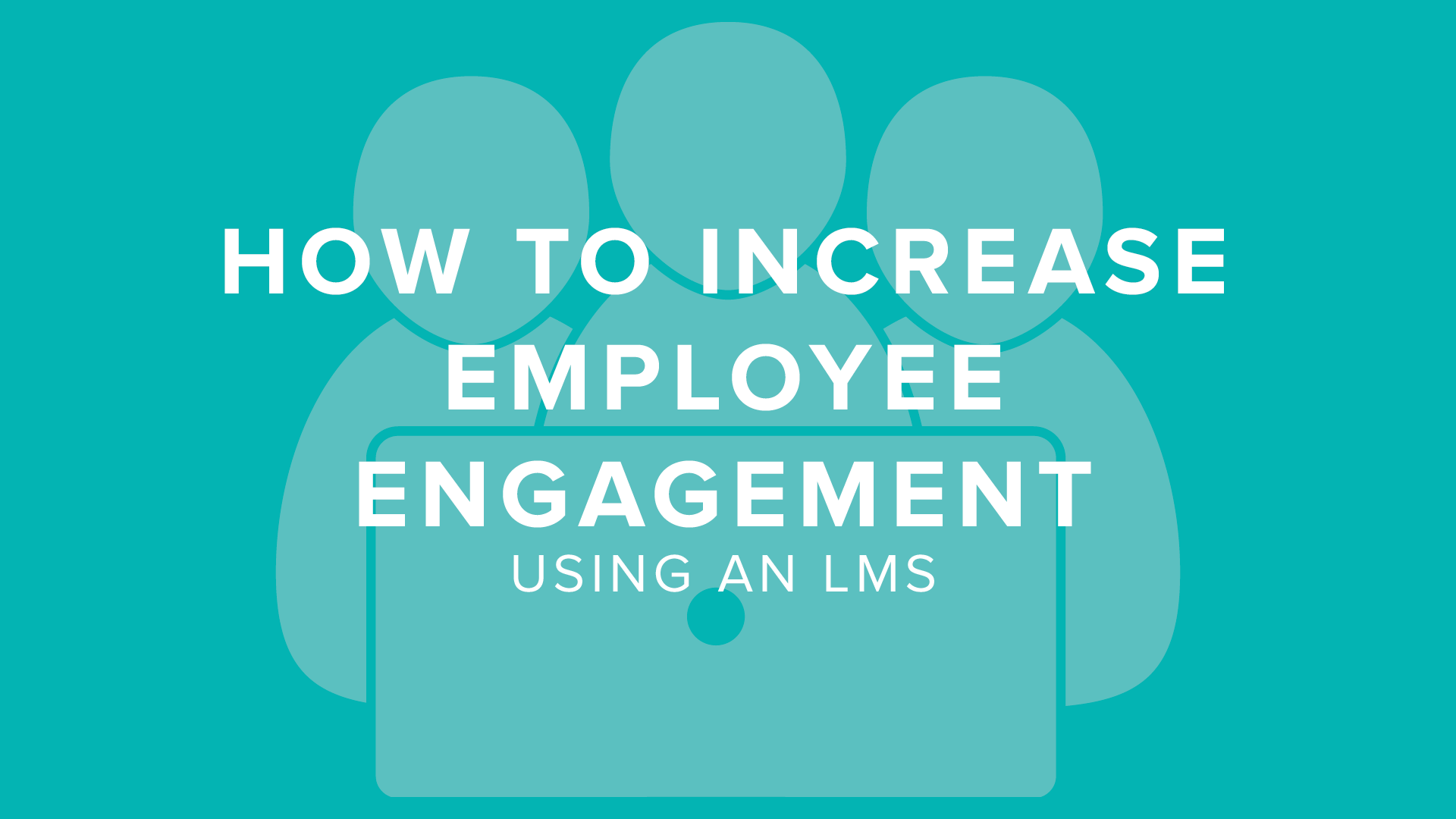 How to Increase Employee Engagement Using an LMS | DigitalChalk Blog thumbnail