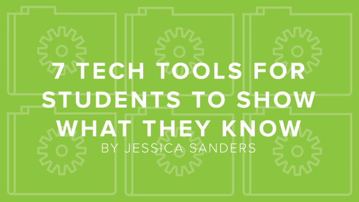 7 Tech Tools for Students to Show What They Know | DigitalChalk Blog thumbnail