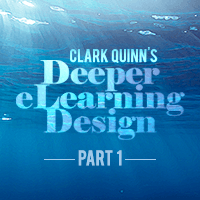Clark Quinn's Deeper eLearning Design: Part 1 thumbnail