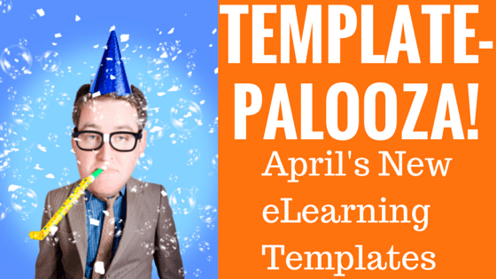 Template-Palooza! April's New eLearning Templates thumbnail