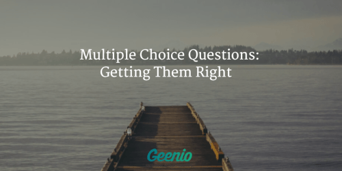 Multiple Choice Questions: Getting Them Right - Geenio thumbnail