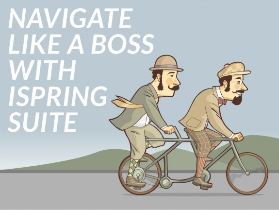 Navigate Like a Boss with iSpring Suite - eLearning Brothers thumbnail