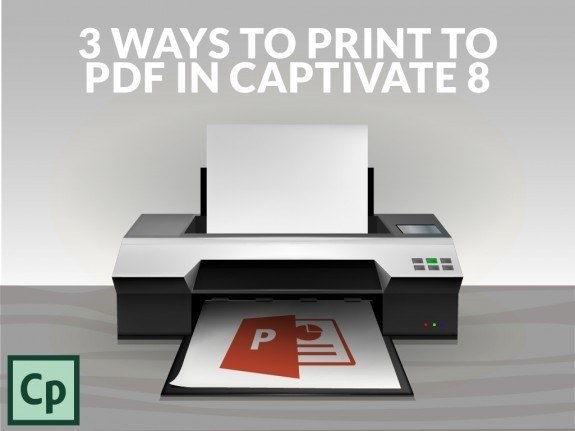 3 Ways to Print to PDF in Captivate 8 - eLearning Brothers thumbnail