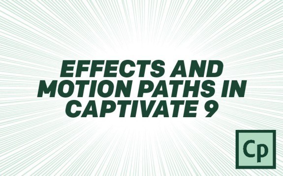 Effects and Motion Paths in Captivate 9 - eLearning Brothers thumbnail