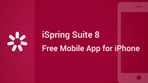 iSpring Suite 8: New Mobile App for iPhone thumbnail