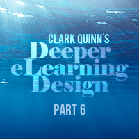 Deeper eLearning Design: Part 6 - Putting It All Together thumbnail