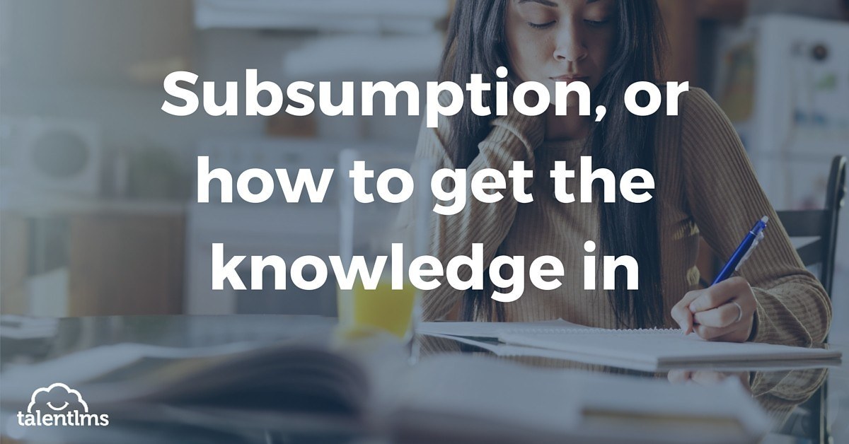 Applying The Subsumption Theory In eLearning - TalentLMS Blog thumbnail