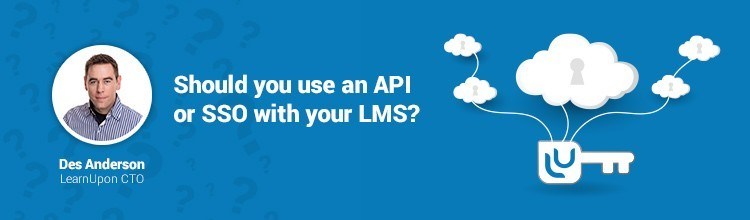 Should you use SSO or an API with your LMS? thumbnail