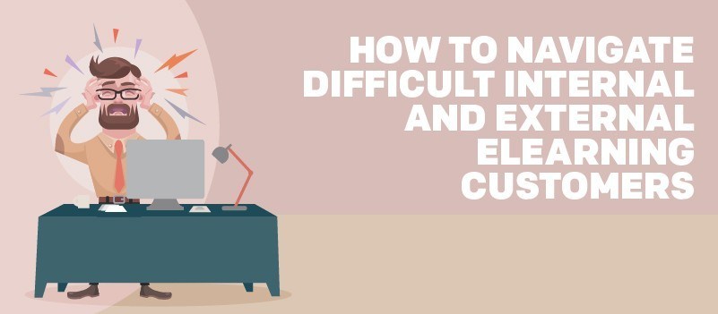 How to Navigate Difficult Internal and External eLearning Customers » eLearning Brothers thumbnail