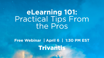 Trivantis Free Webinar: eLearning 101 - Practical Tips From The Pros - eLearning Industry thumbnail