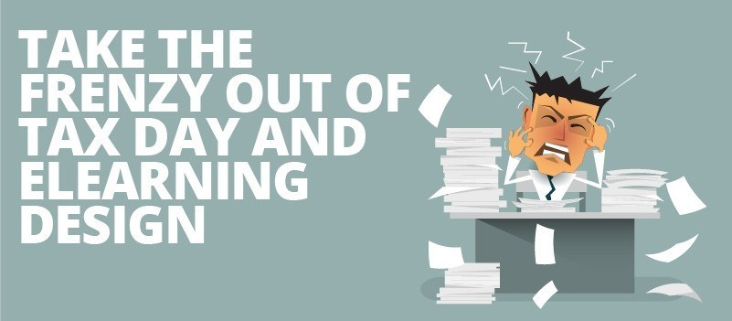 Take the Frenzy Out of Tax Day and eLearning Design » eLearning Brothers thumbnail