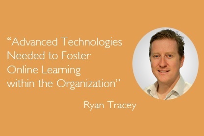 Advanced Technologies Needed to Foster Online Learning within the Organization - Interview with Ryan Tracey thumbnail