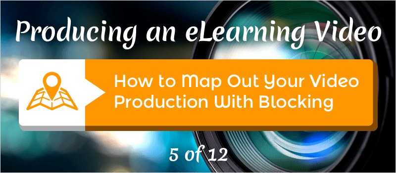 How to Map Out Your Video Production With Blocking » eLearning Brothers thumbnail