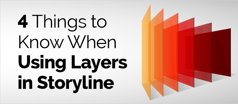 4 Things to Know When Using Layers in Storyline » eLearning Brothers thumbnail