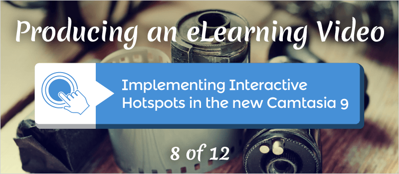 Implementing Interactive Hotspots in the new Camtasia 9 » eLearning Brothers thumbnail