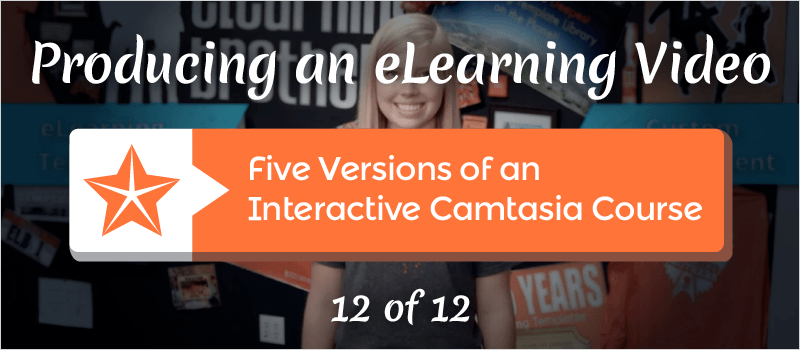 Five Versions of an Interactive Camtasia Course » eLearning Brothers thumbnail