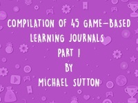 COMPILATION OF 45 GAME-BASED LEARNING JOURNALS: PART 1 thumbnail