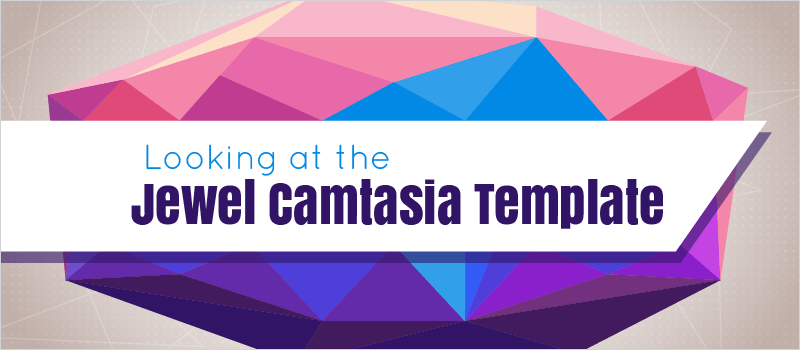 Looking at the Jewel Camtasia Template - eLearning Brothers thumbnail