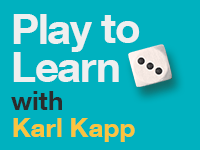 "PLAY TO LEARN" WITH KARL KAPP thumbnail