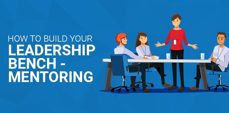 How to Build Your Leadership Bench – Mentoring? thumbnail