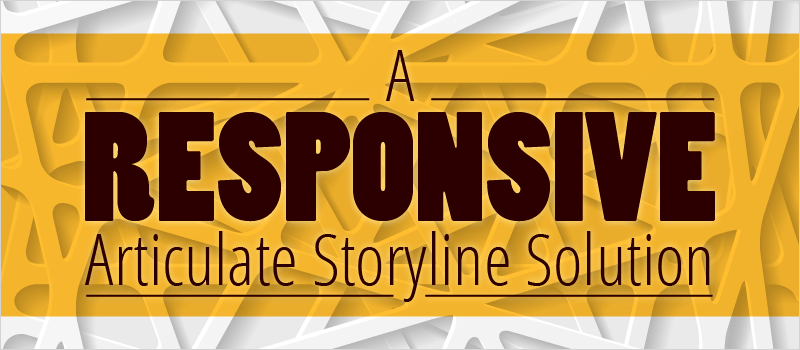 A ‘Responsive’ Articulate Storyline Solution | eLearning Brothers thumbnail