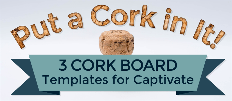 Put a Cork in It! 3 Cork Board Templates for Captivate | eLearning Brothers thumbnail