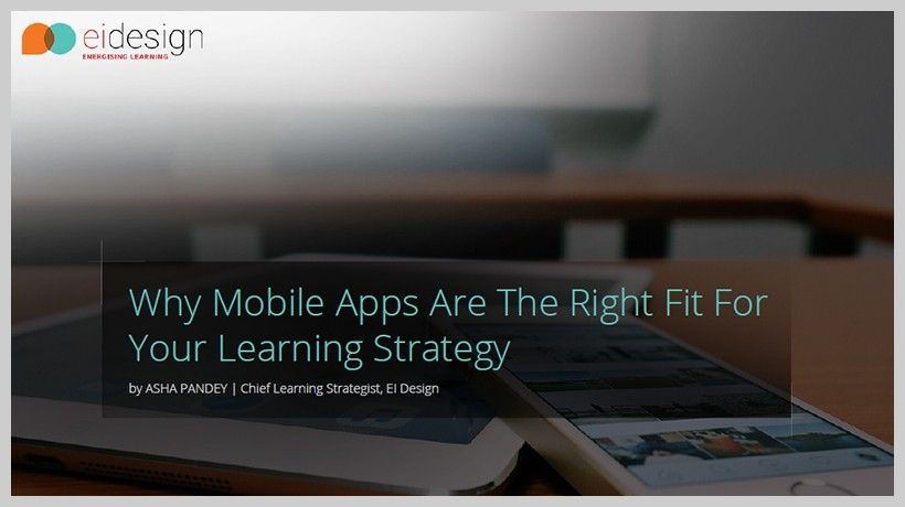 Mobile Apps For Learning: Free eBook - Why Mobile Apps Are The Right Fit For Your Learning Strategy - eLearning Industry thumbnail